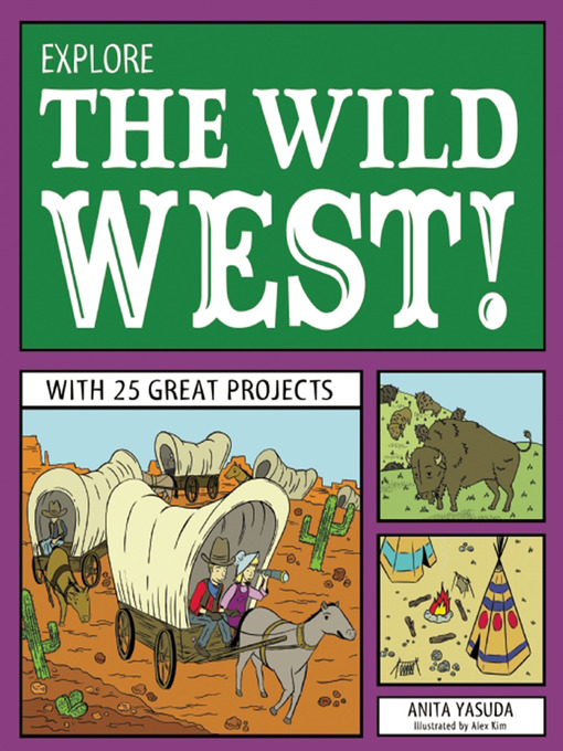 Title details for Explore the Wild West! by Anita Yasuda - Available